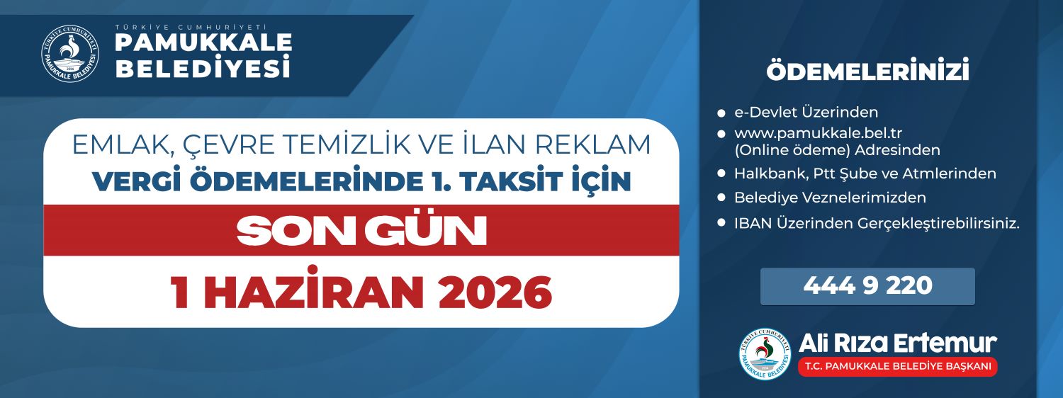 PAMUKKALE’DE VERGİ ÖDEMELERİ’NDE SON GÜN 1 HAZİRAN